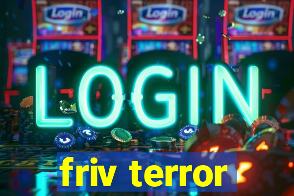 friv terror